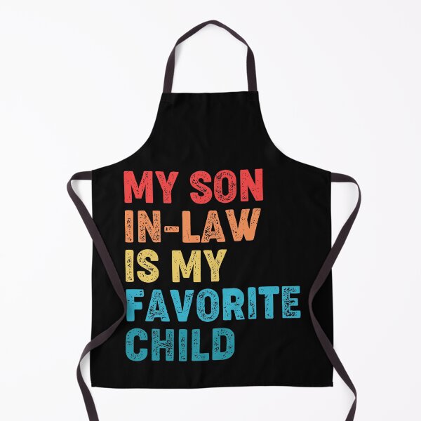 Item preview, My Son In-Law Is My Favorite Child designed and sold by kolshi-shop.
