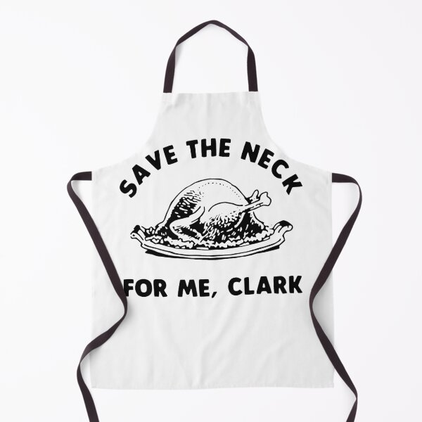Item preview, Funny Christmas Funny Thanksgiving Save The Neck For Me Clark designed and sold by SHOPATOR.