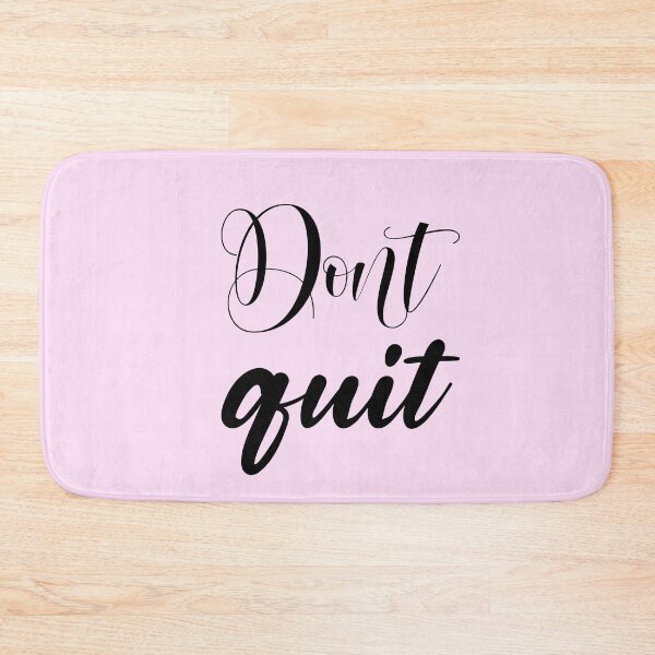 Item preview, Don't Quit Motivation Design designed and sold by WarriorsArmour.
