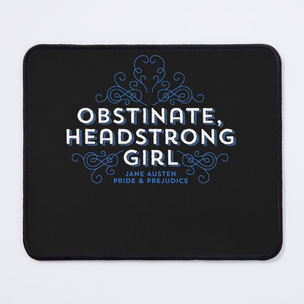Item preview, Jane Austen, Obstinate Headstrong Girl designed and sold by LockmanJesse.