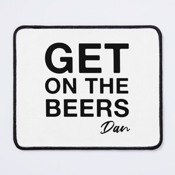 Item preview, Get on the beers Daniel Andrews designed and sold by Turckeymember.