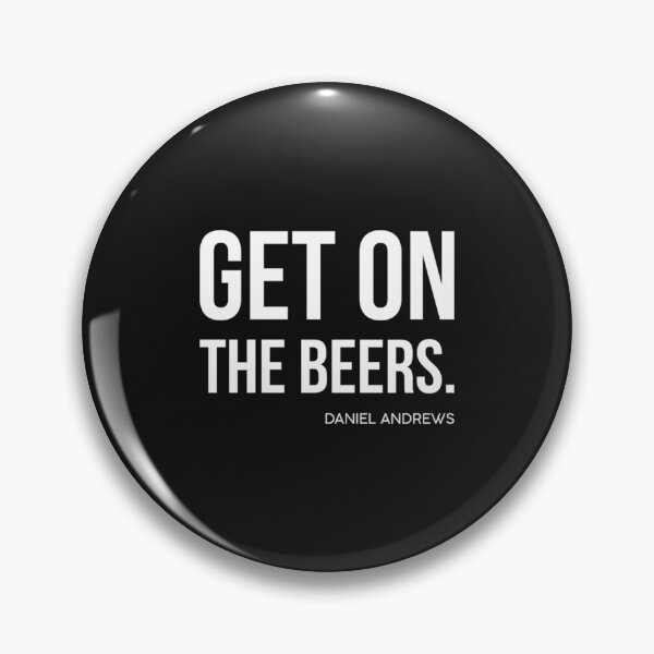 Item preview, Get on the beers Daniel Andrews  designed and sold by Turckeymember.