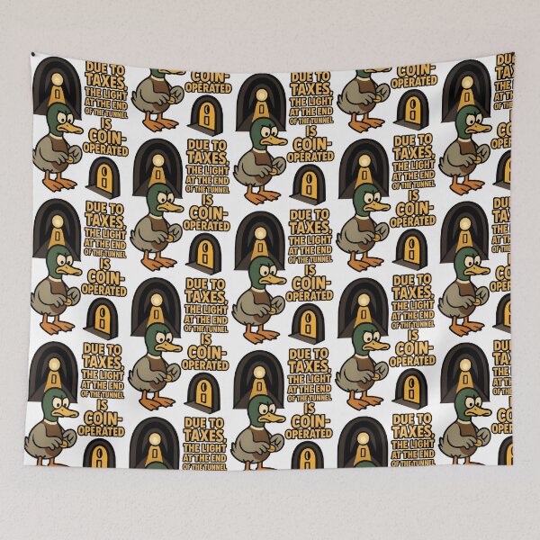 Item preview, Funny Duck Taxes Quote – Light at the End of the Tunnel Is Coin Operated designed and sold by TeeTimeTreasure.