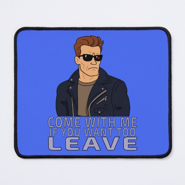 Item preview, Funny Wordplay - Come with me if you want to Leave designed and sold by Fun Funky Designs.