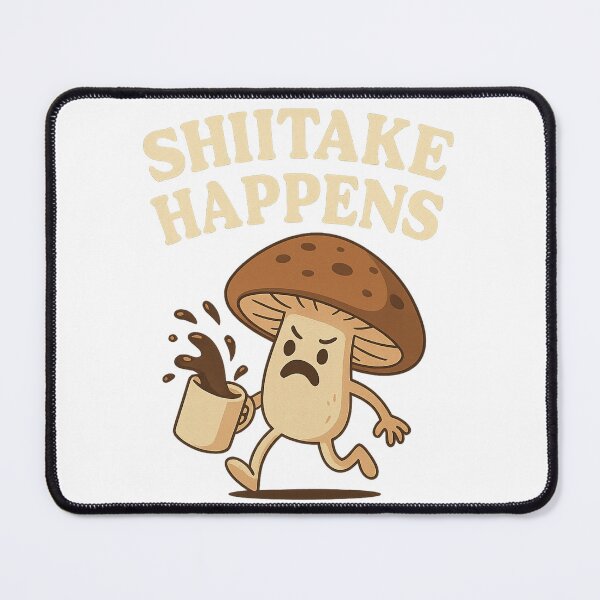 Item preview, Shiitake Happens – Coffee Chaos Edition designed and sold by QuestandQuirk.