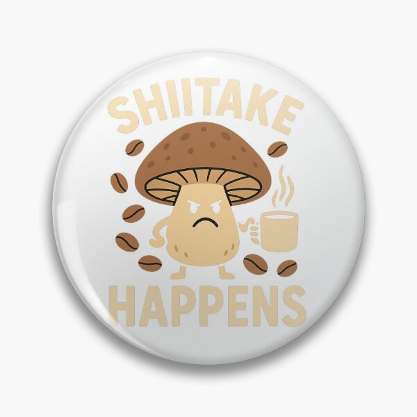 Item preview, Shiitake Happens – Coffee Bean Chaos designed and sold by QuestandQuirk.