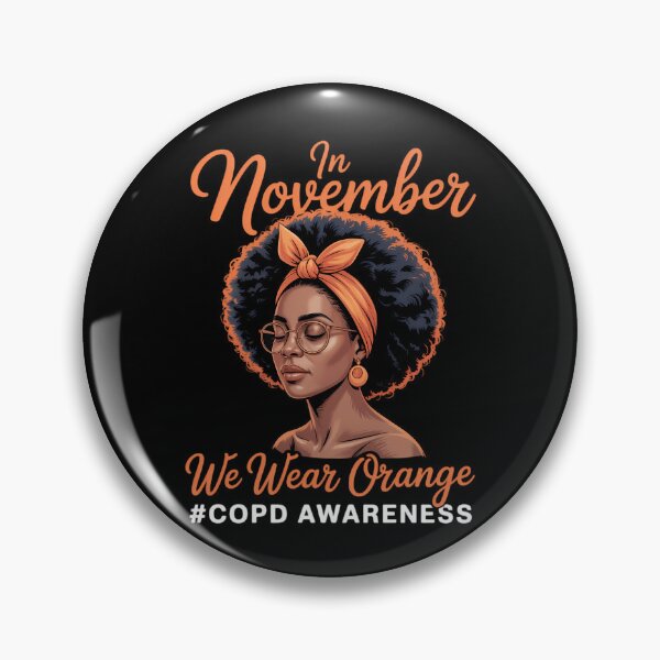 Item preview, November Wear Orange COPD Awareness Month designed and sold by tearbytea.