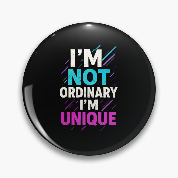 Item preview, I'm Not Ordinary I'm Unique designed and sold by Raja Kumar Das.