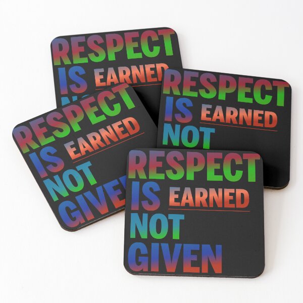 Item preview, Respest Is Earned Not Given designed and sold by ZooStateofMind.