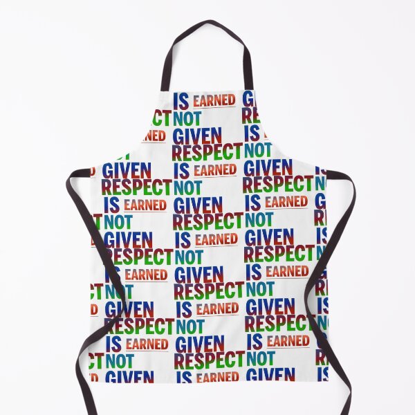 Item preview, Respest Is Earned Not Given designed and sold by ZooStateofMind.