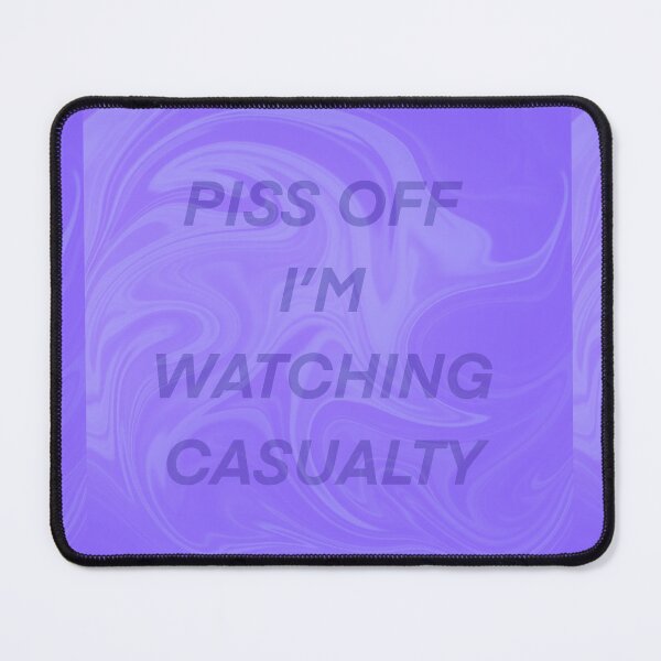 Item preview, Purple Swirl Marble Effect Piss Off I’m Watching Casualty designed and sold by Rebeccasummerx.