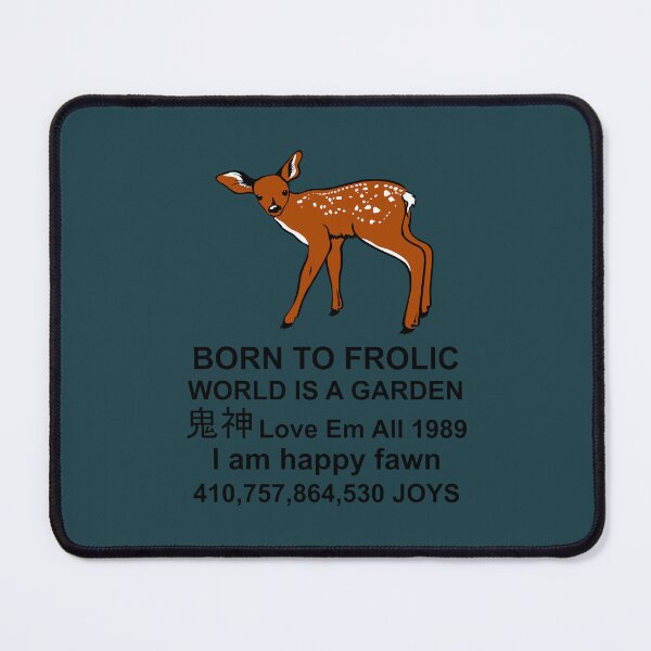 Item preview, Born To Frolic - Meme, Cute Fawn, Oddly Specific designed and sold by PendantsRS.