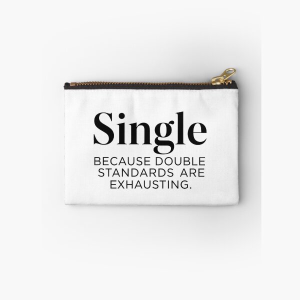 Item preview, Single: Because double standards are exhausting. designed and sold by Liberty Labels.