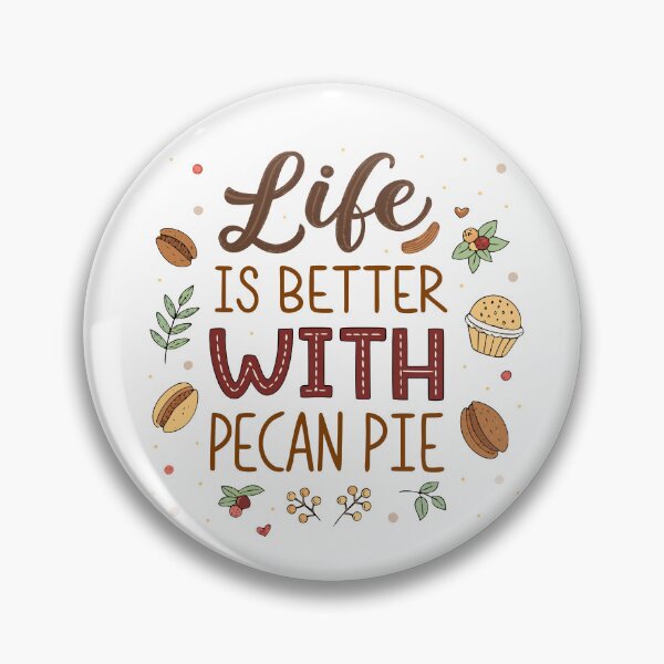 Item preview, Life Is Better With Pecan Pie – Cute Typography Design with Pecan Illustrations designed and sold by VividOrganica.