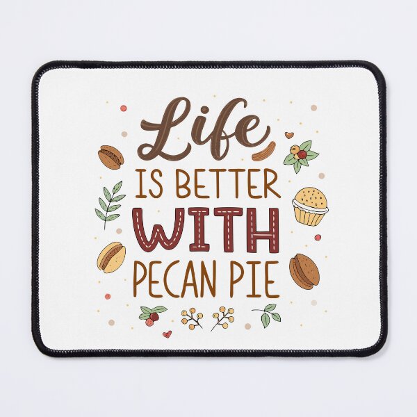 Item preview, Life Is Better With Pecan Pie – Cute Typography Design with Pecan Illustrations designed and sold by VividOrganica.