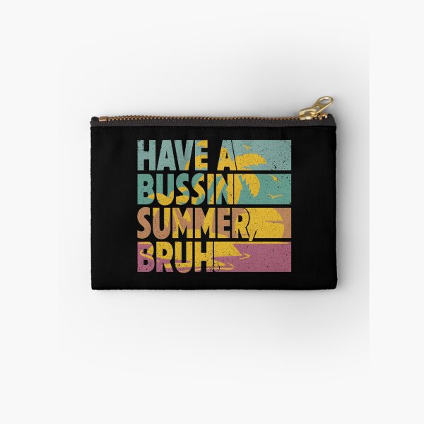 Item preview, Have A Bussin Summer Bruh Summer Vacation designed and sold by aqnkkalw83.