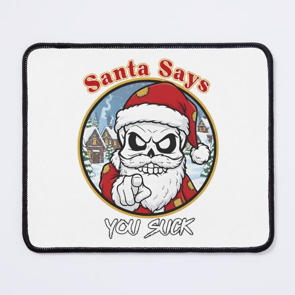 Item preview, Santa Says You Suck - Funny Christmas designed and sold by SkullTroops.