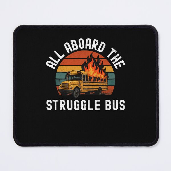 Item preview, All Aboard the Struggle Bus Funny Struggle Bus humor designed and sold by snowry.