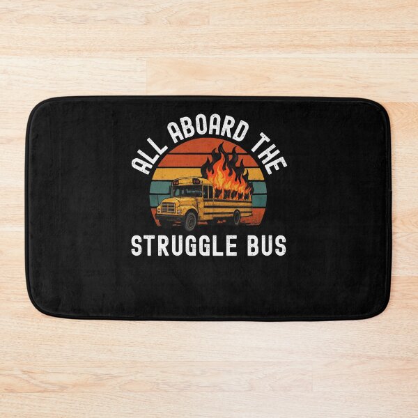 Item preview, All Aboard the Struggle Bus Funny Struggle Bus humor designed and sold by snowry.