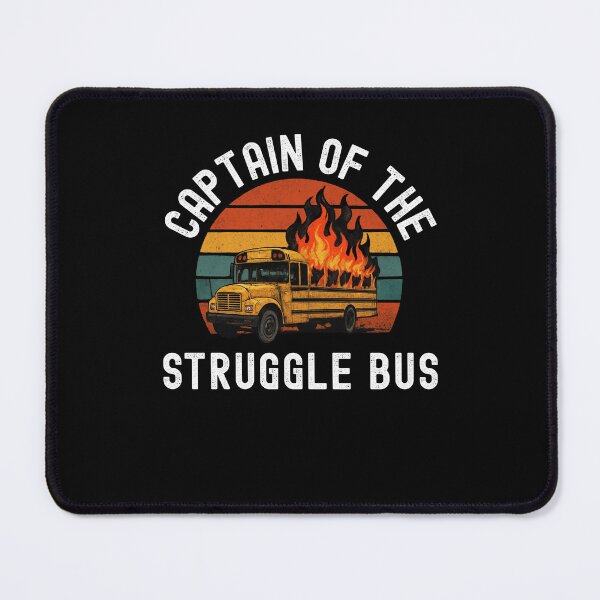 Item preview, Captain of the Struggle Bus Funny Struggle Bus humor designed and sold by snowry.