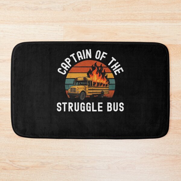 Item preview, Captain of the Struggle Bus Funny Struggle Bus humor designed and sold by snowry.