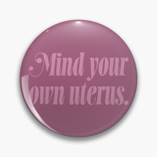 Item preview, Mind Your Own Uterus - Blush designed and sold by sillyjess.