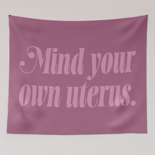 Item preview, Mind Your Own Uterus - Blush designed and sold by sillyjess.