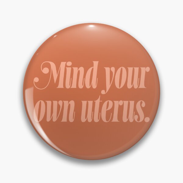 Item preview, Mind Your Own Uterus - Coral designed and sold by sillyjess.