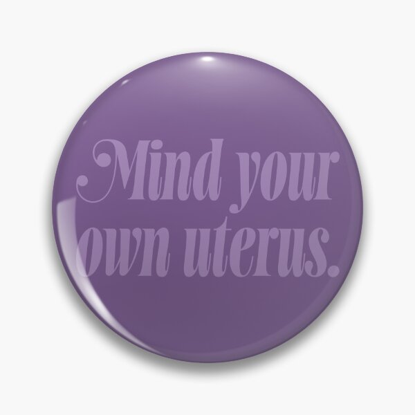 Item preview, Mind Your Own Uterus - Heather designed and sold by sillyjess.