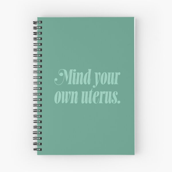 Item preview, Mind Your Own Uterus - Sage designed and sold by sillyjess.