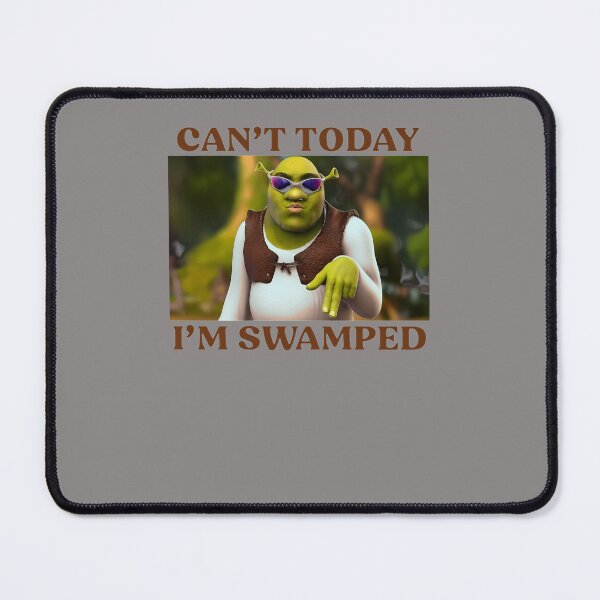 Item preview, CAN'T-TODAY-I'M-SWAMPED-T-SHIRT designed and sold by RobertRBurke.