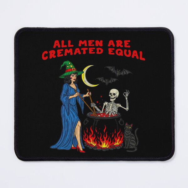 Item preview, All Men Are Cremated Equal Feminist Witch designed and sold by TeeARTHY.