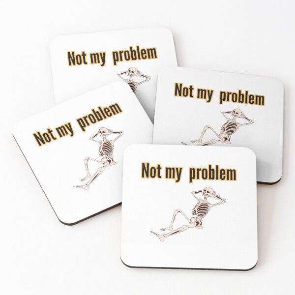 Item preview, Not my problem funny design designed and sold by Shop_Bagniak.