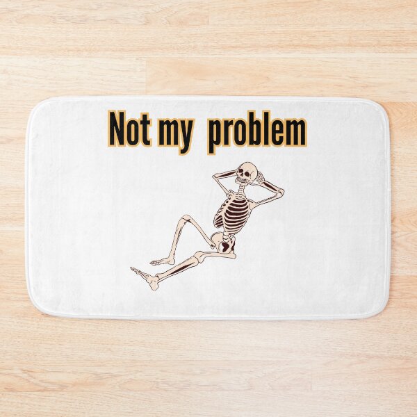 Item preview, Not my problem funny design designed and sold by Shop_Bagniak.
