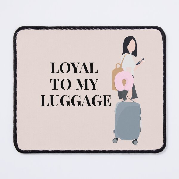Item preview, Loyal to My Luggage – Travel Quote Sticker designed and sold by SavSoulSN.