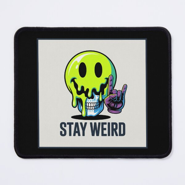 Item preview, Stay Weird designed and sold by Sky-99.