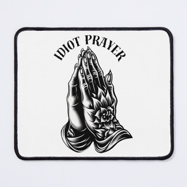 Item preview, Idiot prayer tattoo designed and sold by Lazetakacs.