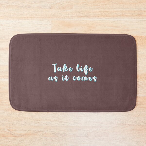 Item preview, Take Life As It Comes designed and sold by Lazetakacs.