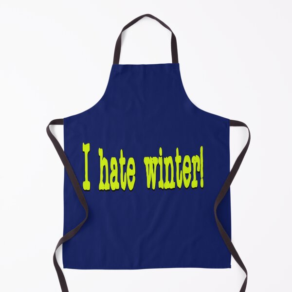 Item preview, I hate winter! designed and sold by DianeBP.