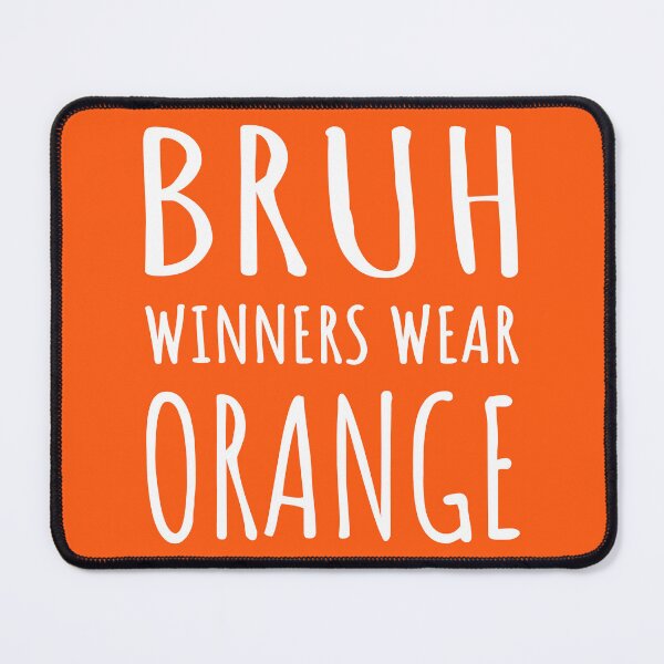 Item preview, Bruh, Winners Wear Orange I designed and sold by Lemon Pepper.