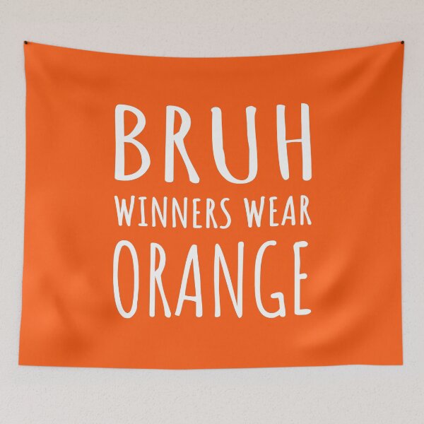 Item preview, Bruh, Winners Wear Orange I designed and sold by Lemon Pepper.