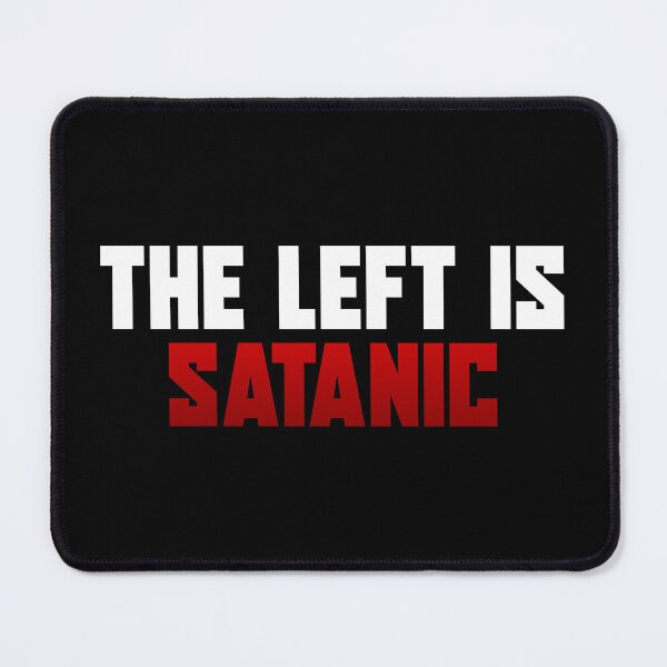 Item preview, The Left is Satanic designed and sold by ProdbyNiECO.