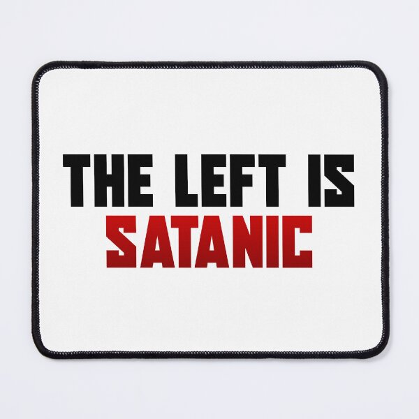 Item preview, The Left is Satanic designed and sold by ProdbyNiECO.