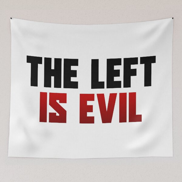 Item preview, The Left is Evil designed and sold by ProdbyNiECO.