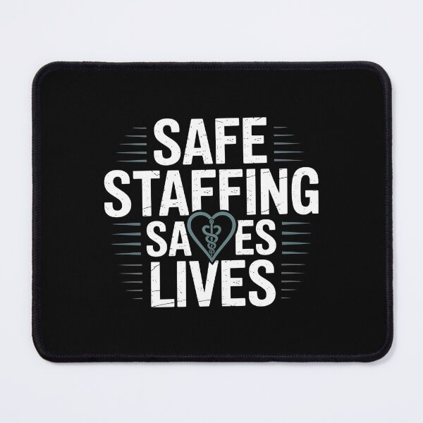 Item preview, Safe Staffing Saves Lives designed and sold by Redgiant87x.