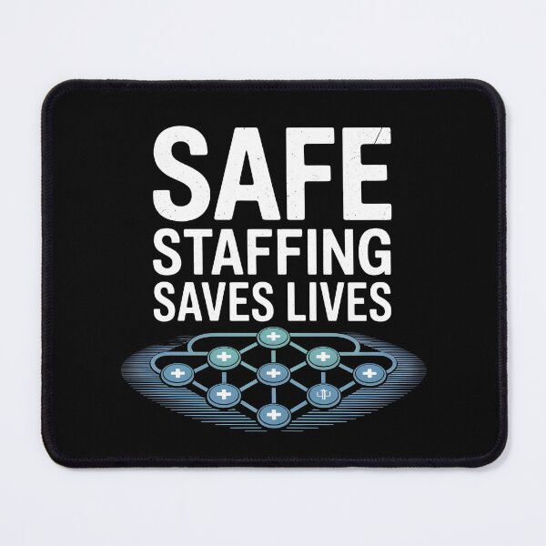 Item preview, Safe Staffing Saves Lives designed and sold by Redgiant87x.