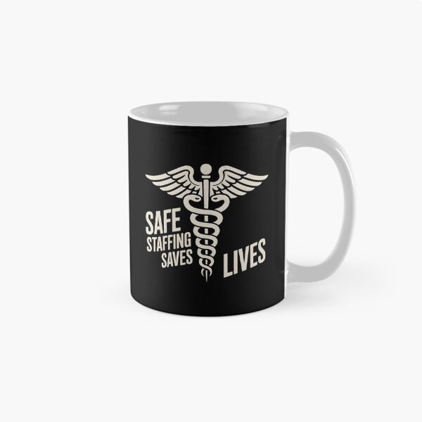 Item preview, Safe Staffing Saves Lives designed and sold by Redgiant87x.