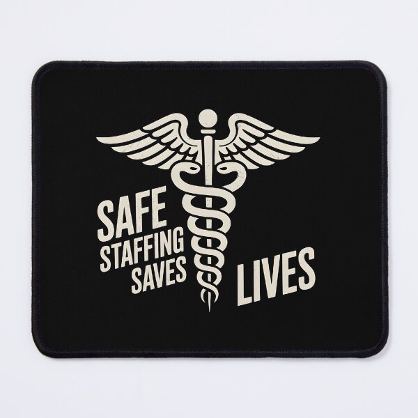 Item preview, Safe Staffing Saves Lives designed and sold by Redgiant87x.