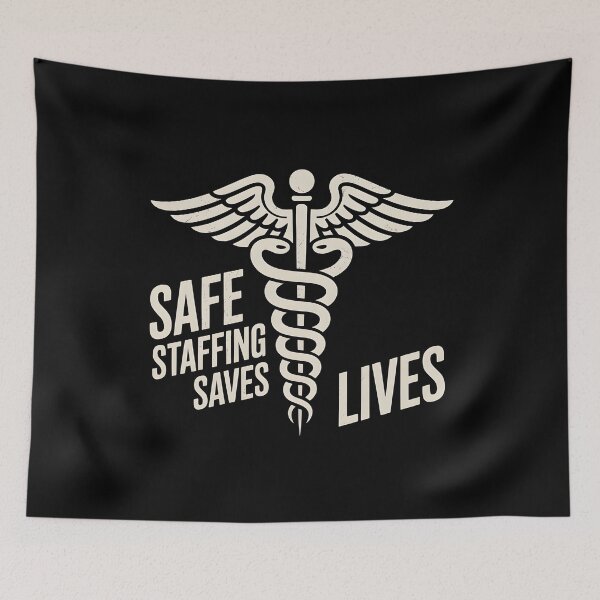 Item preview, Safe Staffing Saves Lives designed and sold by Redgiant87x.