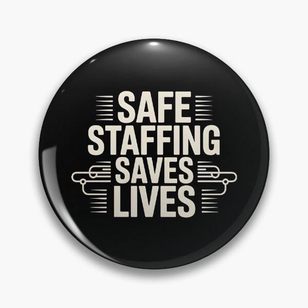 Item preview, Safe Staffing Saves Lives designed and sold by Redgiant87x.
